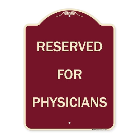 Signmission Reserved for Physicians Heavy-Gauge Aluminum Architectural Sign, 24" x 18", BU-1824-23181 A-DES-BU-1824-23181